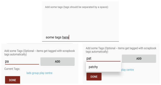 Figure 5.4 - top: The old interface for entering tags. Bottom-Left: New interface. Bottom-right: New interface demonstrating auto-suggest